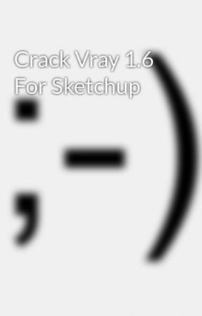 crack vray 3.4 sketchup